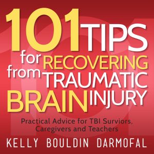 101 Tips for Recovering From Traumatic Brain Injury (TBI)